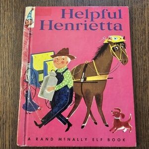 HELPFUL HENRIETTA, Rand McNally Elf Book Vintage 1950's Children's Book